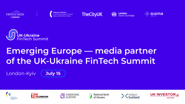Emerging Europe — media partner of the first UK-Ukraine Fintech Summit on July 15 