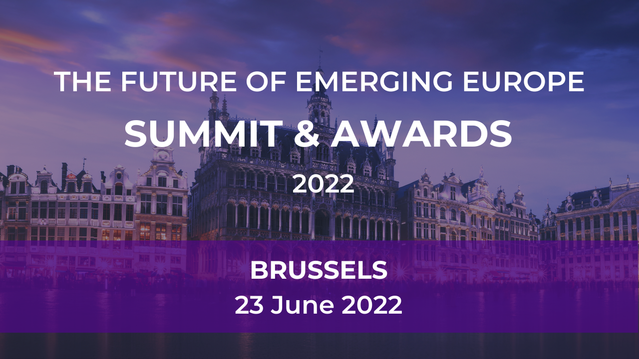 Future of Emerging Europe Summit & Awards 2022